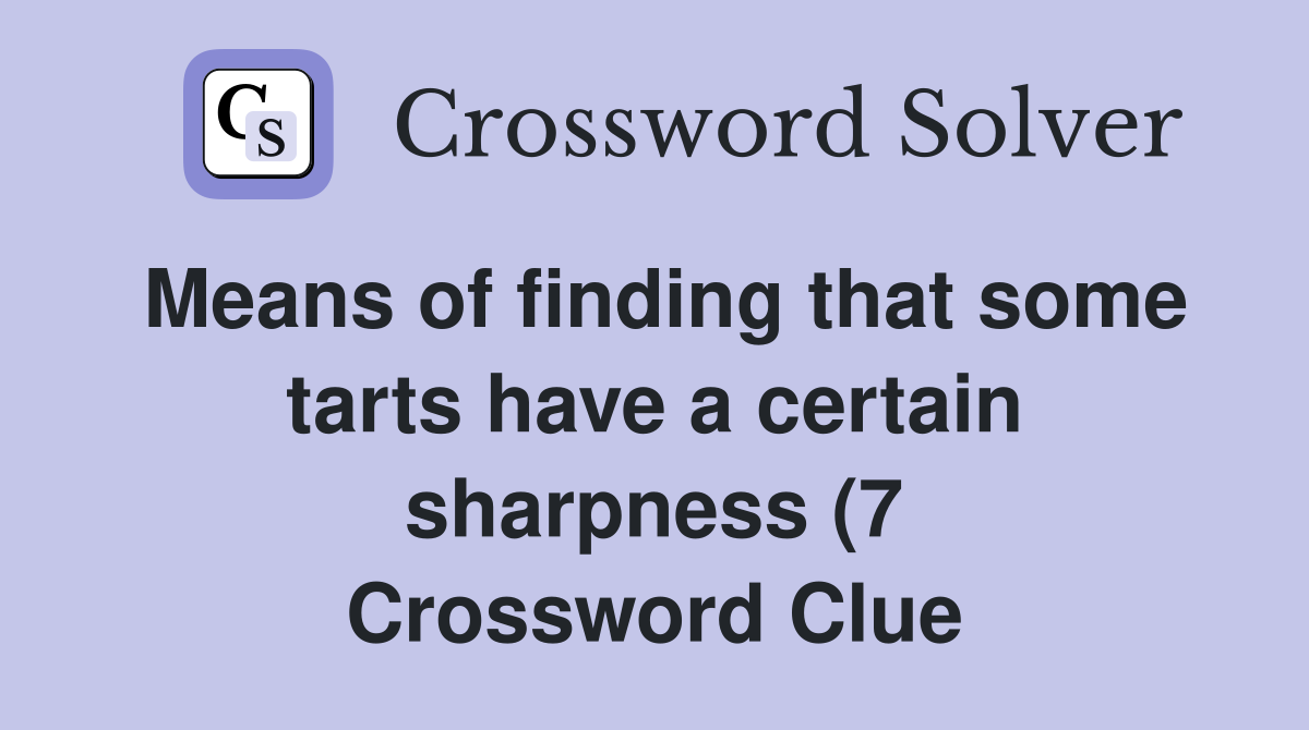 Means of finding that some tarts have a certain sharpness (7 Means of finding that some tarts have a certain sharpness (7